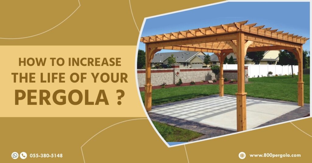How to Increase the Life of Your Pergola (1)