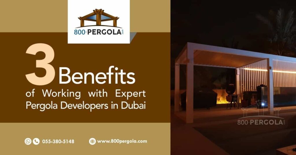 3-benefits-of-working-with-expert-pergola-developer-in-dubai-1