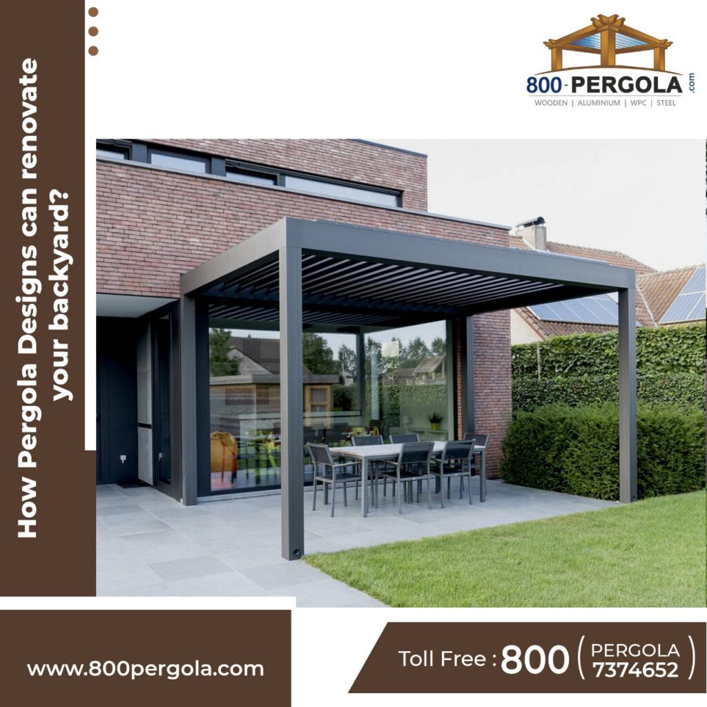 How Pergola Designs can renovate your backyard