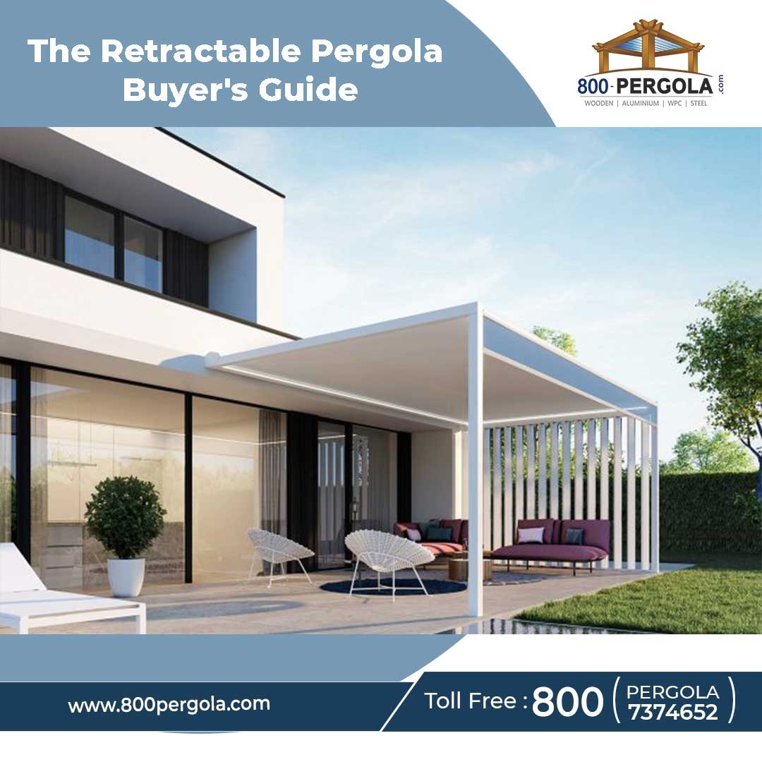 The Retractable Pergola Buyer's Guide