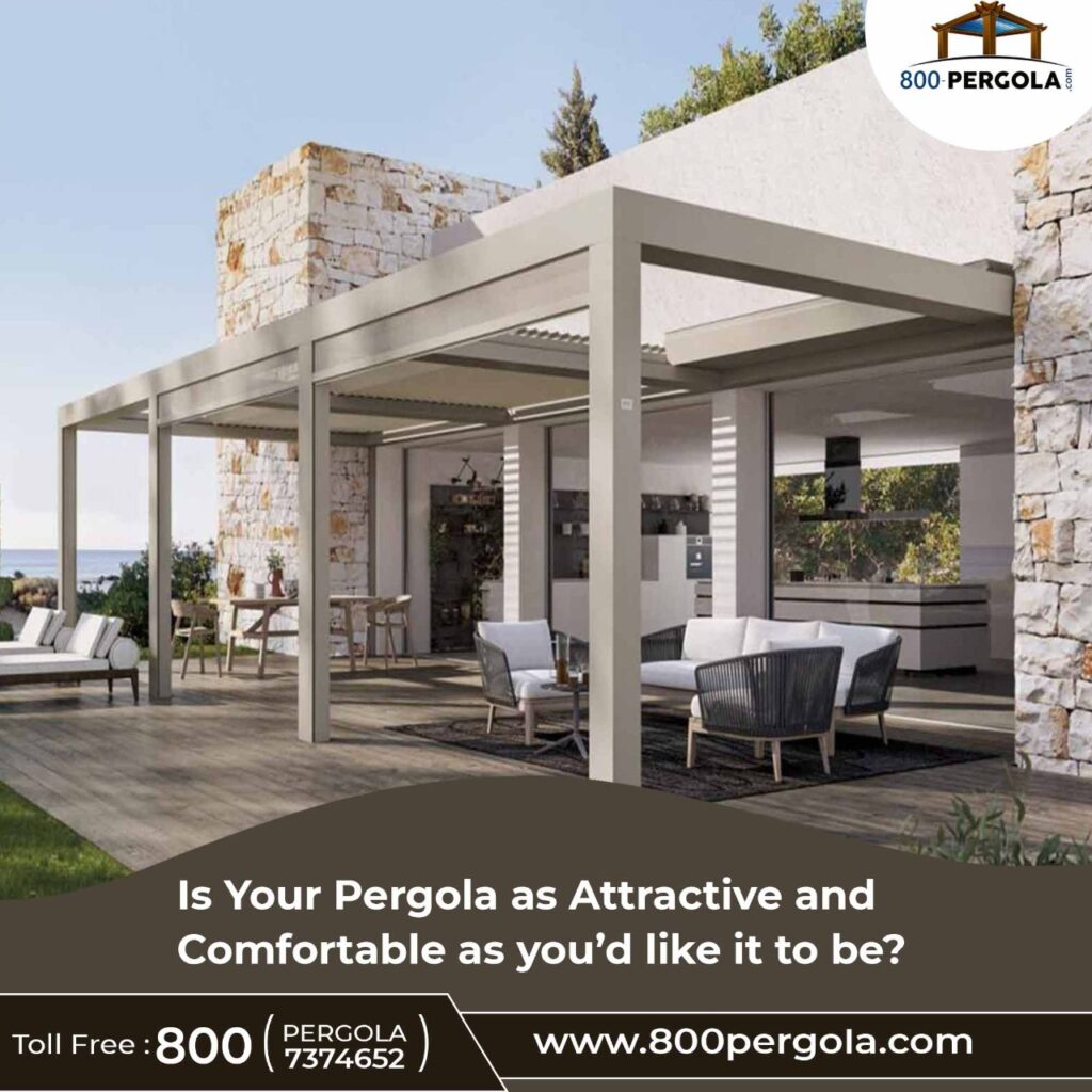 Is Your Pergola as Attractive and Comfortable as you’d like it to be