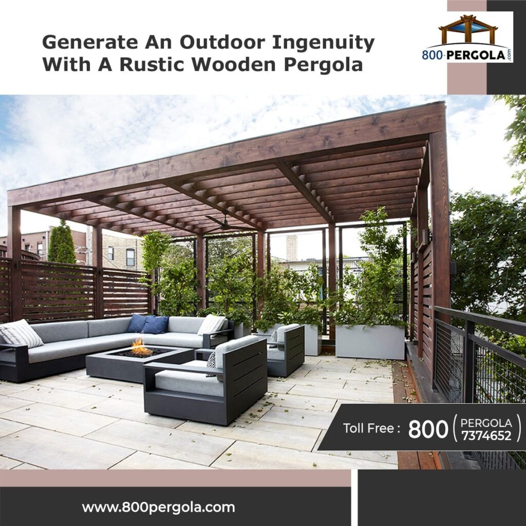 Generate An Outdoor Ingenuity With A Rustic Wooden Pergola