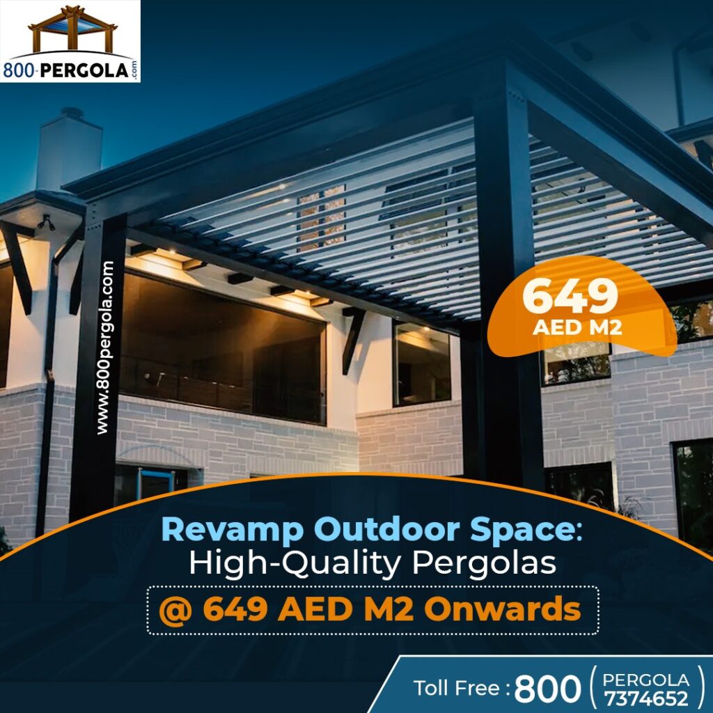 Revamp Outdoor Space High-Quality Pergolas at 649 AED M2 Onwards