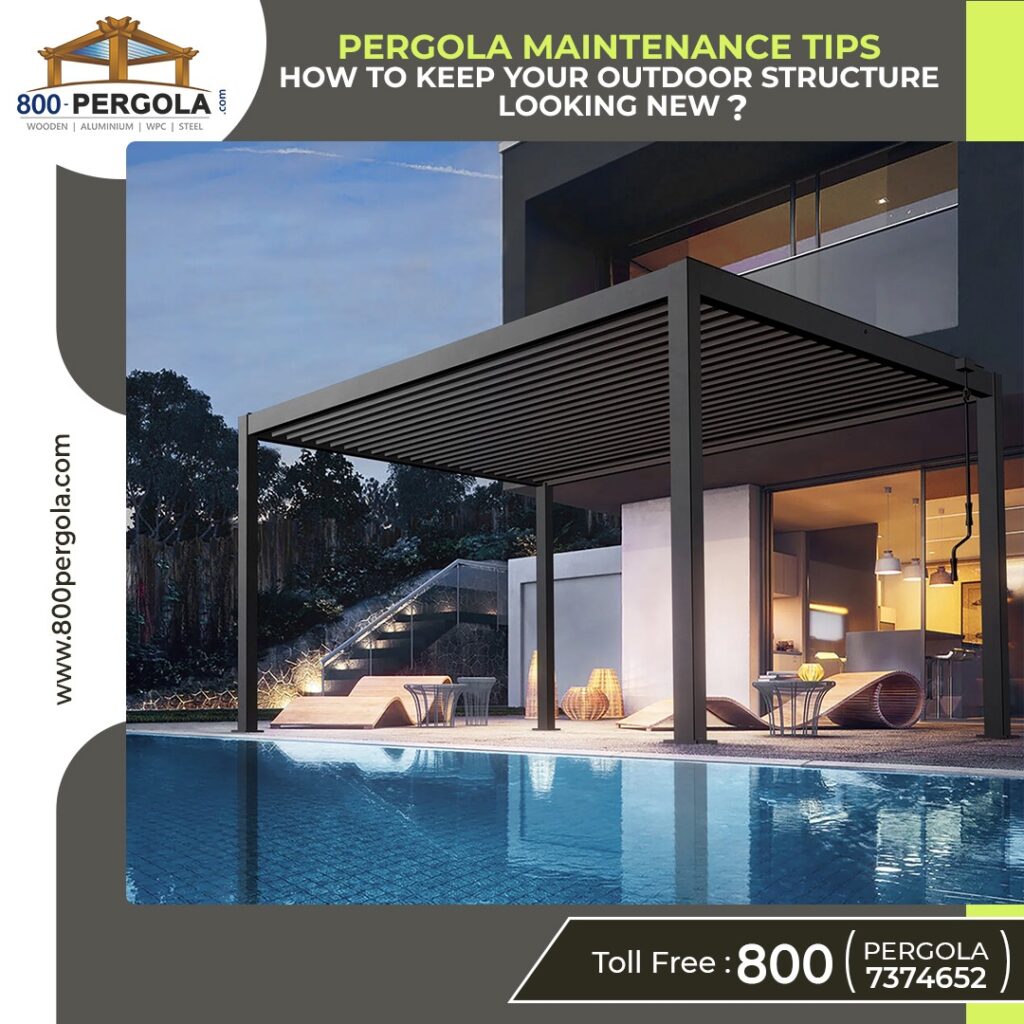 Pergola Maintenance Tips How to Keep Your Outdoor Structure Looking New