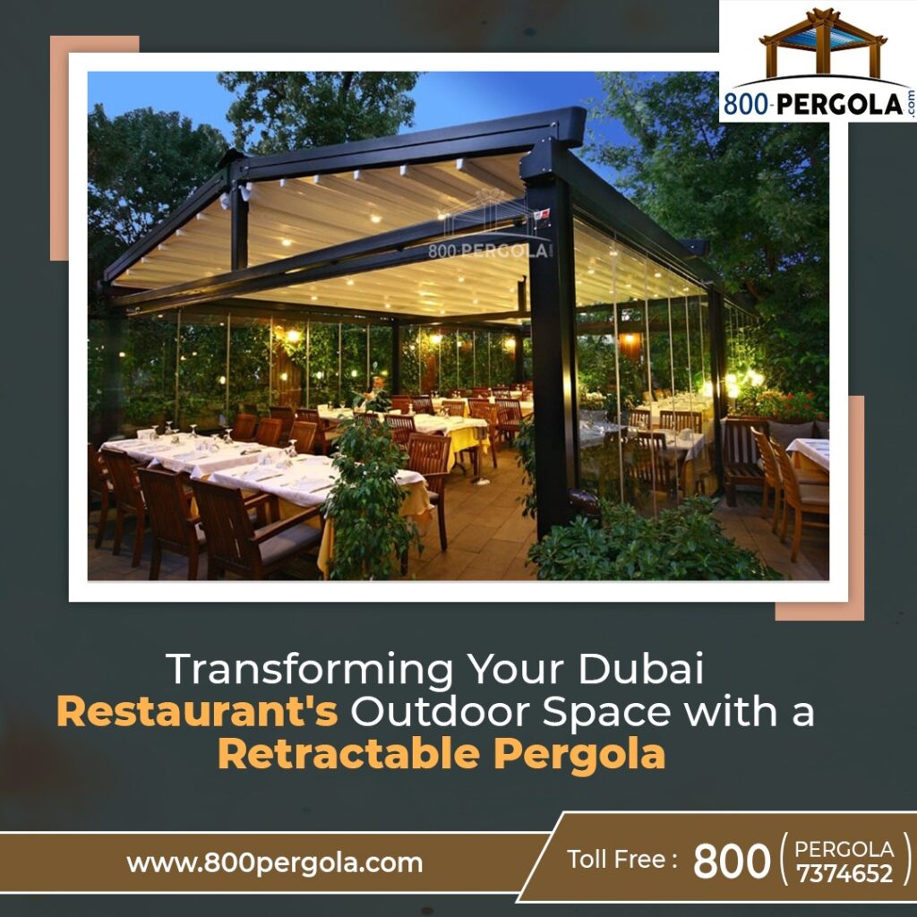 Transforming Your Dubai Restaurant's Outdoor Space with a Retractable Pergola