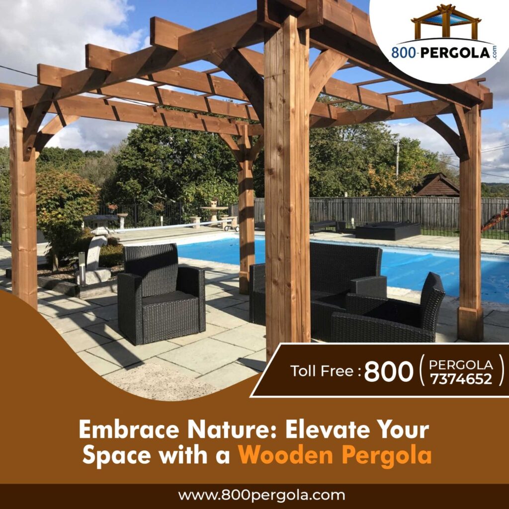 Embrace Nature Elevate Your Space with a Wooden Pergola