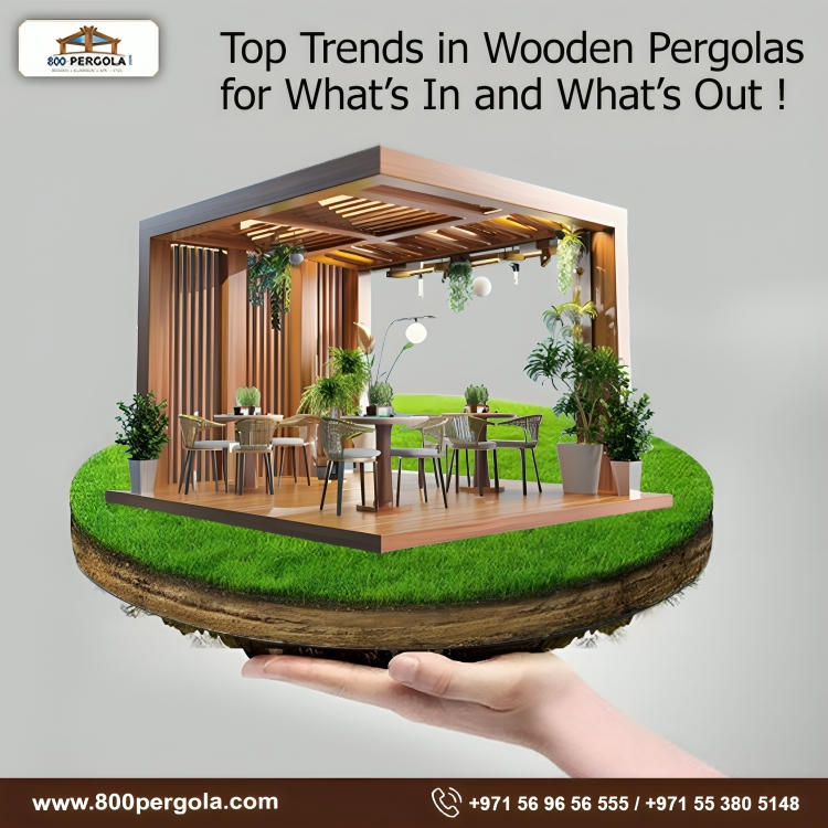 Discover the latest trends in wooden pergolas and avoid outdated designs. Learn how to choose a stylish, durable pergola that fits your Dubai outdoor space. Call +971-56-96-56-555.