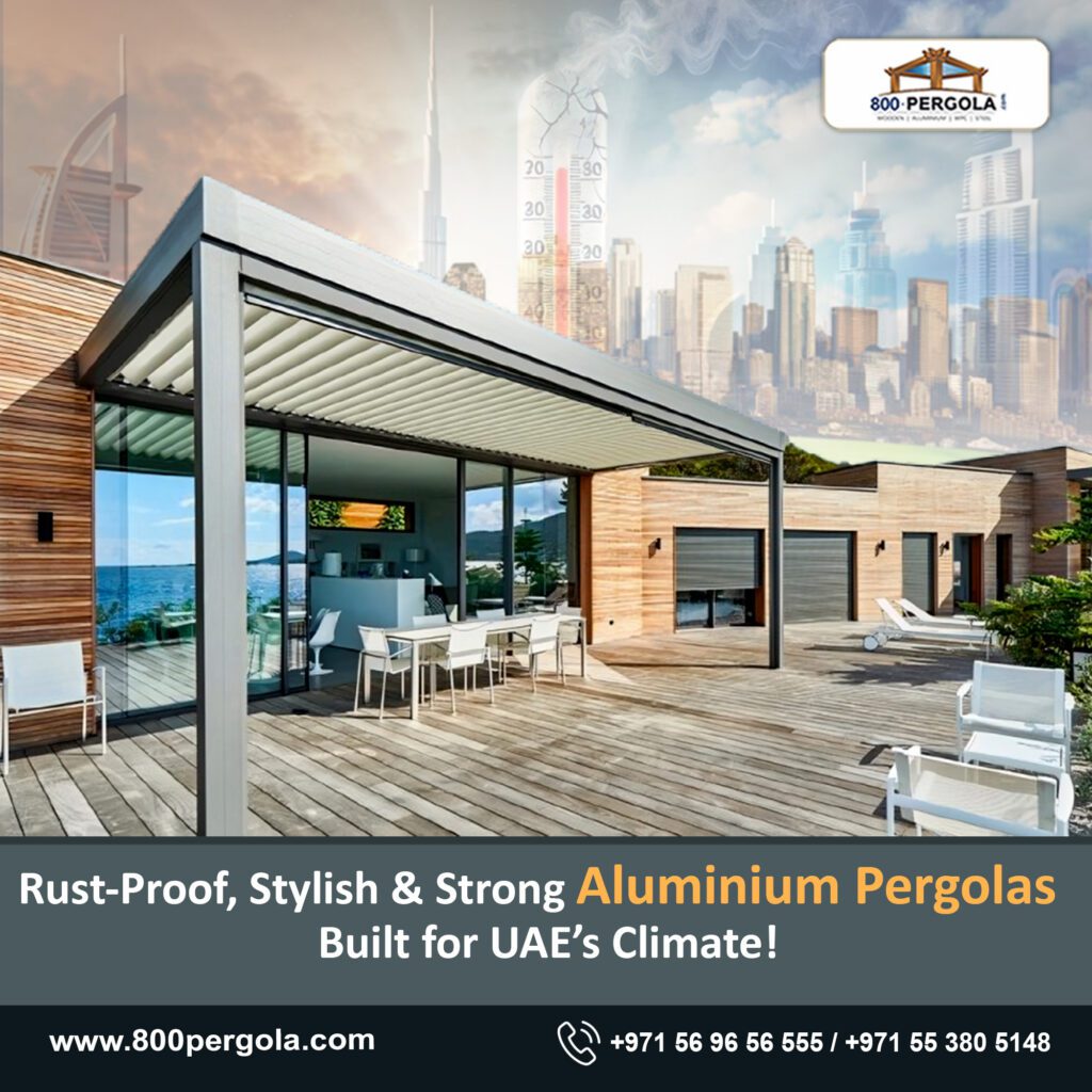 Enhance your outdoor space with a rust-proof aluminium pergola—durable, stylish, and built for UAE’s extreme climate. Contact 800 PERGOLA today!