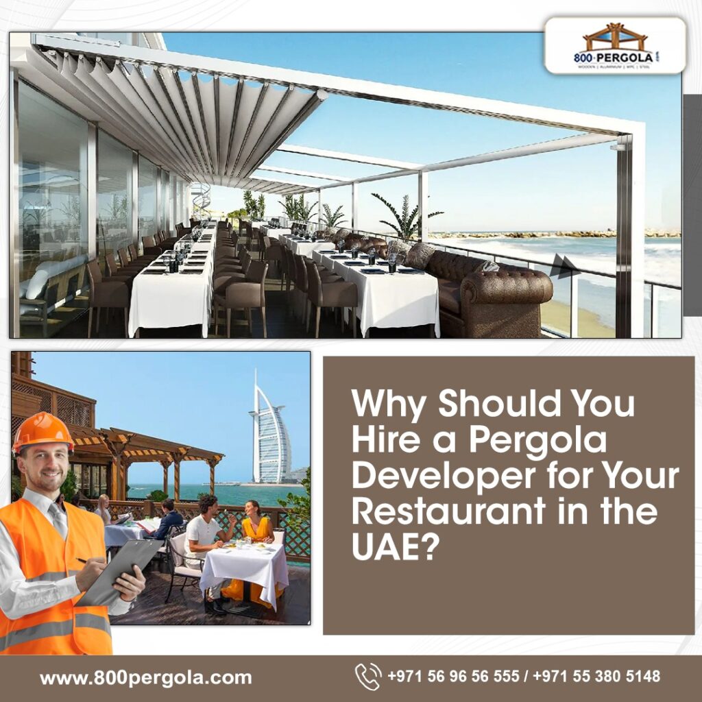 Looking to install a pergola for restaurant use? Discover how expert pergola developers in the UAE can elevate comfort, aesthetics, and guest experience outdoors.