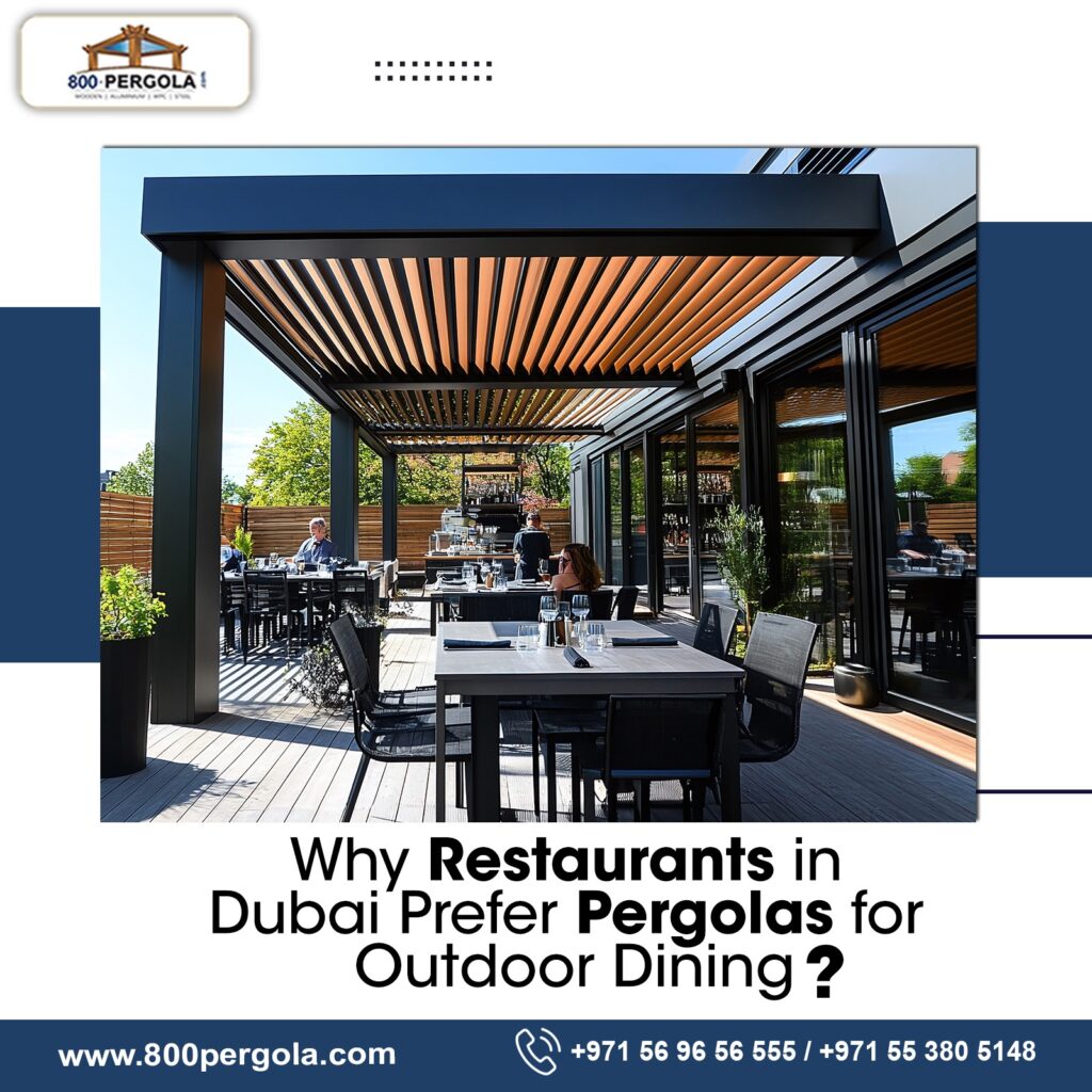 Discover why restaurants in Dubai prefer pergolas for outdoor dining. Learn how a pergola for restaurant spaces adds comfort, style, and year-round usability.