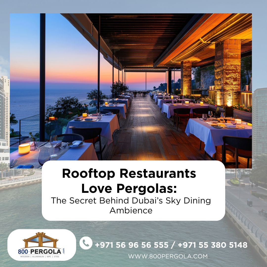 Discover why rooftop restaurants in Dubai love pergolas! Learn how retractable, wooden, and smart pergolas enhance sky dining experiences and outdoor comfort.