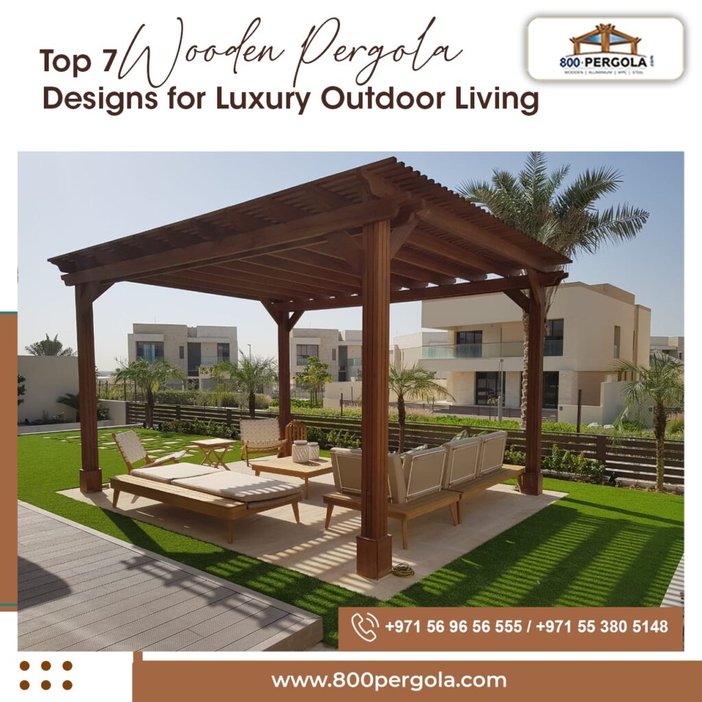 Explore the top 7 wooden pergola designs for luxury outdoor living in UAE. Discover modern, rustic, and Bali-style pergolas for villas and gardens.