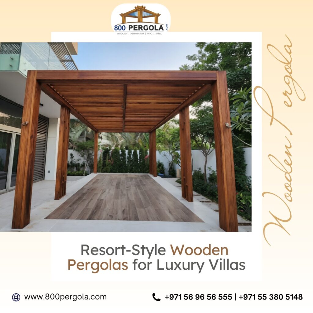 Resort-style wooden pergolas for luxury villas offering natural design, shade, and elegance. Create a premium outdoor retreat for modern villa living in UAE.