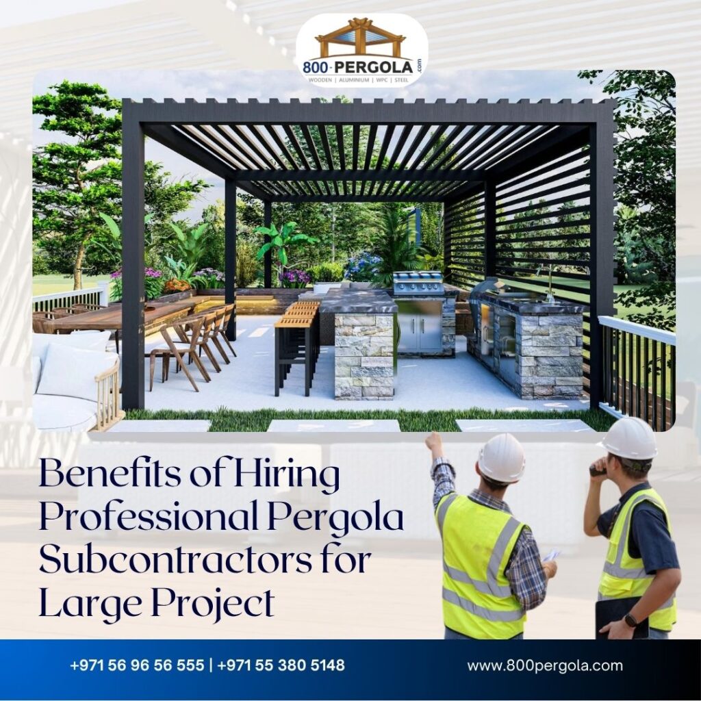 Benefits of hiring professional pergola subcontractors for large projects in Dubai. Work with a leading residential and commercial pergola manufacturer and supplier.
